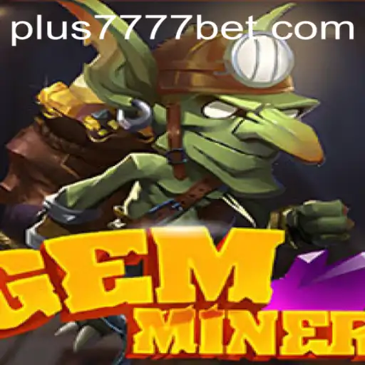Discover the Exciting World of GemMiner: A Deep Dive into the Game's Mechanics and Current Trends