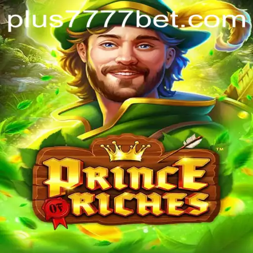 Discover the Exciting World of PrinceOfRiches: Your Gateway to Wealth and Adventure